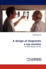 A Design of Diagnostic X-Ray Monitor - Book