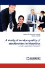 A Study of Service Quality of Stockbrokers in Mauritius - Book