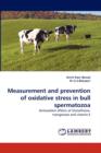 Measurement and Prevention of Oxidative Stress in Bull Spermatozoa - Book