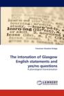 The Intonation of Glasgow English Statements and Yes/No Questions - Book