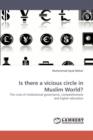 Is There a Vicious Circle in Muslim World? - Book