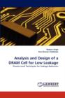 Analysis and Design of a DRAM Cell for Low Leakage - Book