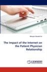 The Impact of the Internet on the Patient Physician Relationship - Book