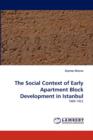 The Social Context of Early Apartment Block Development in Istanbul - Book