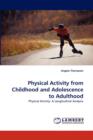 Physical Activity from Childhood and Adolescence to Adulthood - Book