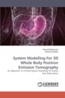 System Modelling for 3D Whole Body Positron Emission Tomography - Book