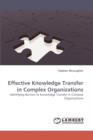 Effective Knowledge Transfer in Complex Organizations - Book