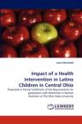 Impact of a Health Intervention in Latino Children in Central Ohio - Book