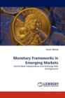 Monetary Frameworks in Emerging Markets - Book