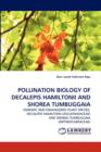 Pollination Biology of Decalepis Hamiltonii and Shorea Tumbuggaia - Book