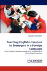 Teaching English Literature to Teenagers in a Foreign Language - Book