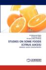 Studies on Some Foods (Citrus Juices) - Book