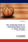 The Leadership Traits of Head Basketball Coach C. Vivian Stringer - Book