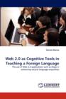 Web 2.0 as Cognitive Tools in Teaching a Foreign Language - Book