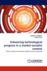 Enhancing Technological Progress in a Market-Socialist Context - Book