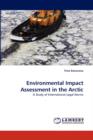 Environmental Impact Assessment in the Arctic - Book