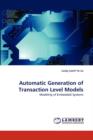 Automatic Generation of Transaction Level Models - Book