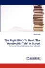 The Right (Not) to Read "The Handmaid's Tale" in School - Book