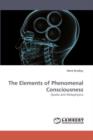 The Elements of Phenomenal Consciousness - Book