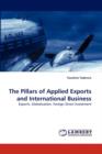The Pillars of Applied Exports and International Business - Book