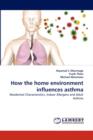 How the Home Environment Influences Asthma - Book