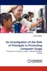 An Investigation of the Role of Principals in Promoting Computer Usage - Book