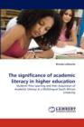 The Significance of Academic Literacy in Higher Education - Book