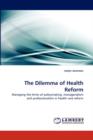 The Dilemma of Health Reform - Book