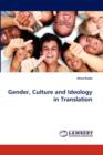Gender, Culture and Ideology in Translation - Book
