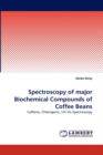 Spectroscopy of Major Biochemical Compounds of Coffee Beans - Book