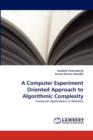 A Computer Experiment Oriented Approach to Algorithmic Complexity - Book