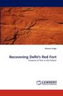 Recovering Delhi's Red Fort - Book