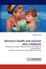 Women's Health and Exercise After Childbirth - Book