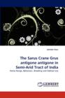 The Sarus Crane Grus Antigone Antigone in Semi-Arid Tract of India - Book