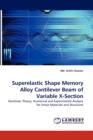 Superelastic Shape Memory Alloy Cantilever Beam of Variable X-Section - Book
