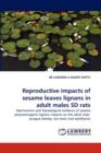 Reproductive Impacts of Sesame Leaves Lignans in Adult Males SD Rats - Book