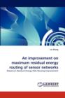 An improvement on maximum residual energy routing of sensor networks - Book