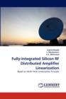 Fully-Integrated Silicon RF Distributed Amplifier Linearization - Book