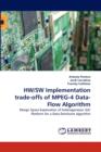 Hw/SW Implementation Trade-Offs of MPEG-4 Data-Flow Algorithm - Book