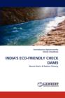 India's Eco-Friendly Check Dams - Book