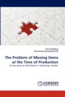 The Problem of Missing Items at the Time of Production - Book