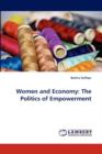Women and Economy : The Politics of Empowerment - Book