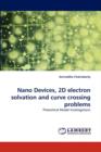 Nano Devices, 2D Electron Solvation and Curve Crossing Problems - Book