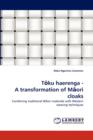 T Ku Haerenga - A Transformation of M Ori Cloaks - Book