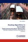Routing Algorithms in Survivable Telecommunication Networks - Book