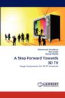 A Step Forward Towards 3D TV - Book