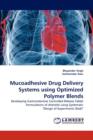 Mucoadhesive Drug Delivery Systems Using Optimized Polymer Blends - Book