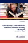 Adult Learners' Characteristics and Their Academic Reading Strategies - Book