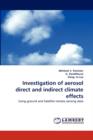 Investigation of Aerosol Direct and Indirect Climate Effects - Book
