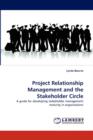 Project Relationship Management and the Stakeholder Circle - Book